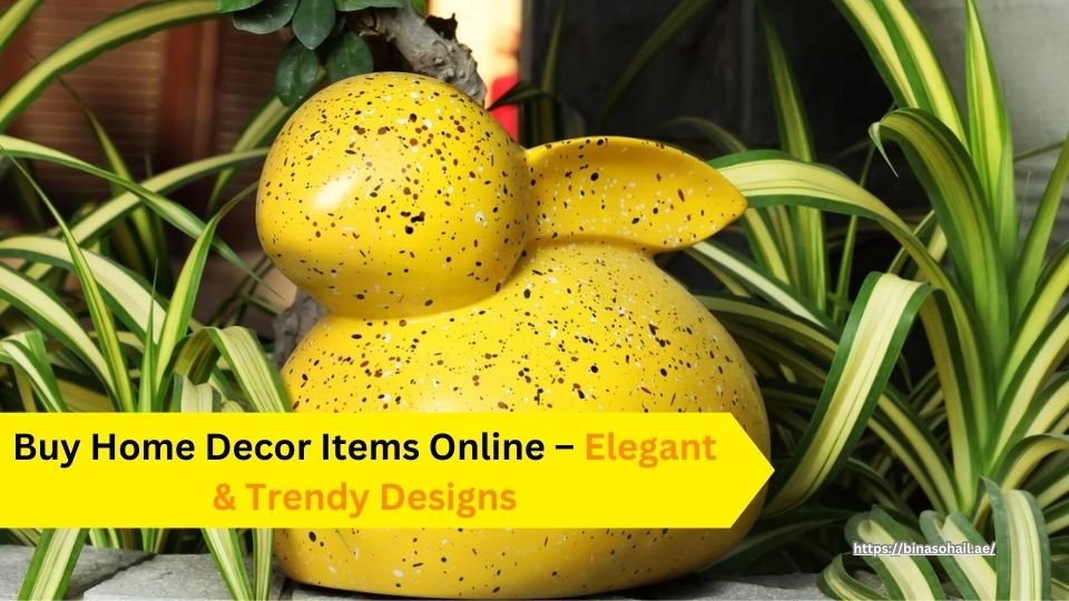 Buy Home Decor Items Online – Elegant & Trendy Designs